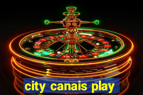 city canais play